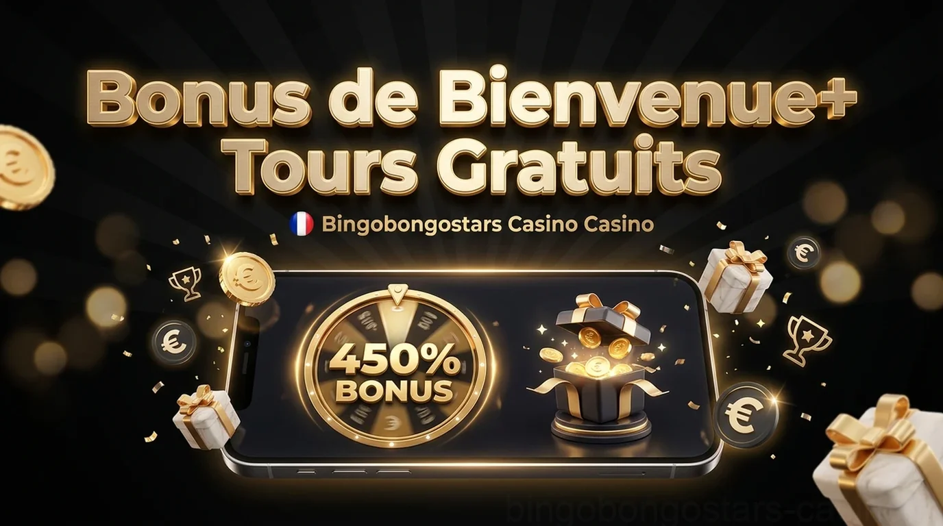 Bonus de Bienvenue+ Tours Gratuits
